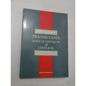 TRANSILVANIA  ZONA DE CONTACTE  SI  CONFLICTE - JEAN  NOUZILLE